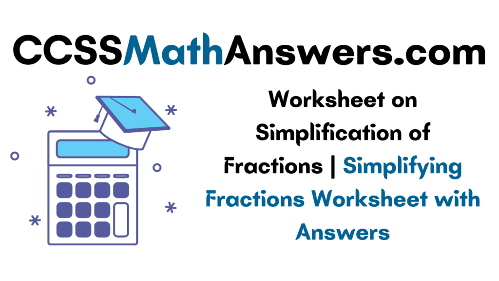 simplification of fractions worksheet